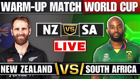 Live Nz Vs Sa Warm Up Match World Cup 2023 New Zealand Vs South