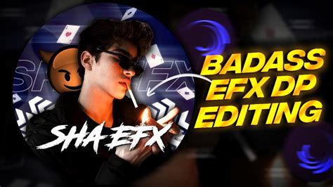 Trending Badass Efx Dp Editing Tutorial Creative Efx Dp Editing