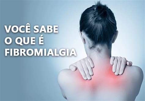 Voc Sabe O Que Fibromialgia Guia Sa De Cidades