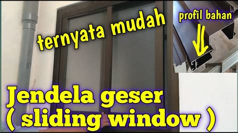 Tutorial Pembuatan Jendela Geser Aluminum Cara Membuat Sliding Window