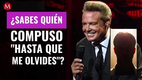 Hasta Que Me Olvides Canci N De Luis Miguel Que Impuls Su Carrera