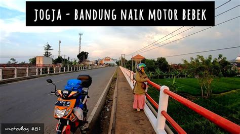 Touring Jogja Bandung Touring Bareng Istri Touring Motor Bebek Part