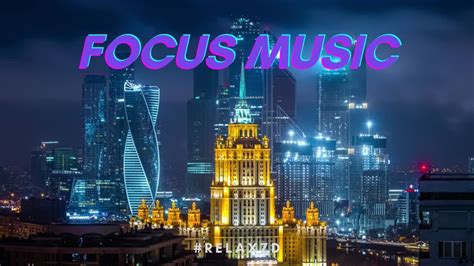 Focus Music Work Music Study Music Relax Music Youtube