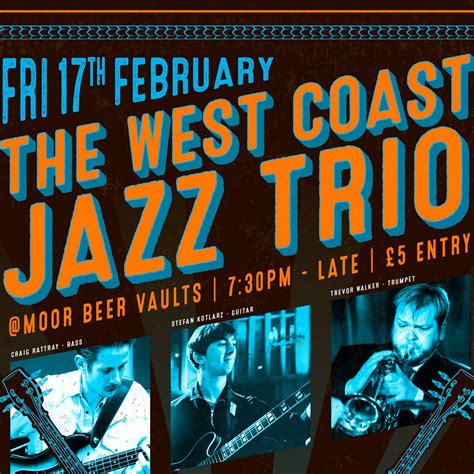 Venue The West Coast Jazz Trio Moor Beer Vaults London Fri 17th