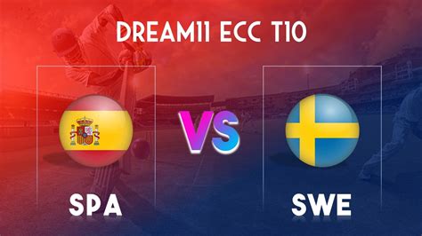 Spa Vs Swe Dream Prediction Today Match Dream Ecc T Live