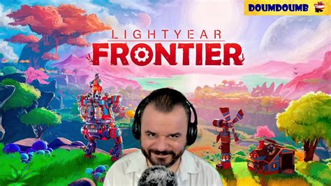 Lightyear Frontier Démo Découverte YouTube