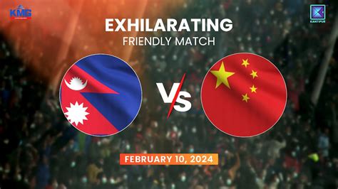 Nepal Vs China Friendly Football Match 10 February 2024 Kantipur