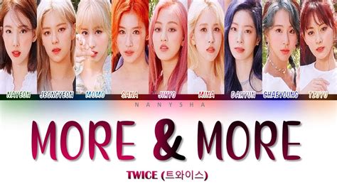 Twice 트와이스 More And More Lyrics [color Coded Han Rom Eng] Youtube