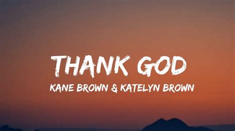 Kane Brown Katelyn Brown Thank God Lyrics YouTube