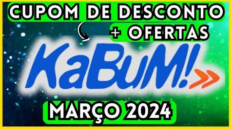 Cupom de desconto KABUM MARÇO 2024 Mês do Consumidor na Kabum 2024