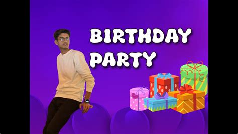 Birthday Party Vlog Bhut Maza Aya Vlog Moizferoz YouTube