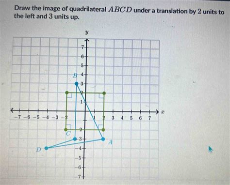 Draw The Image Of Quadrilateral Abcd Under A Translation By Units To