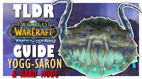 TLDR YOGG SARON Normal HARD MODE Guide ULDUAR Guide For WOTLK