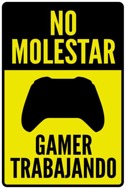 No Molestar Gamer Trabajando 2 Sign Poster 12x18 EBay