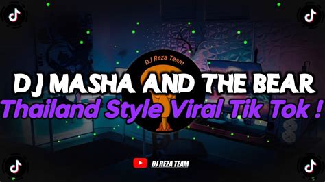 Dj Cantik Masha And The Bear Thailand Style Remix Viral Tik Tok Terbaru