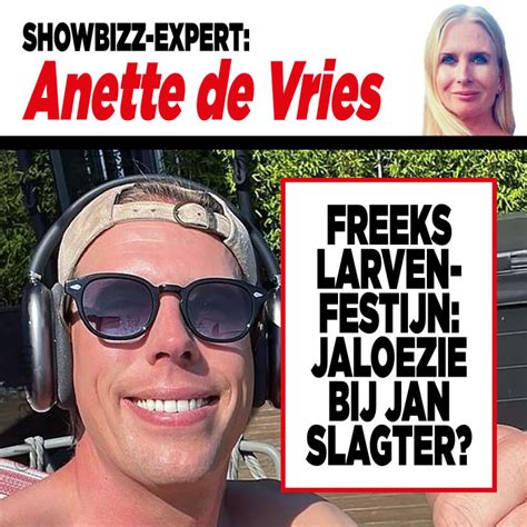 Showbizz Expert Anette De Vries Freeks Larvenfestijn Jaloezie Bij