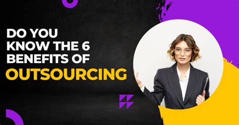 Do You Know The 6 Benefits Of Outsourcing BPO Centers