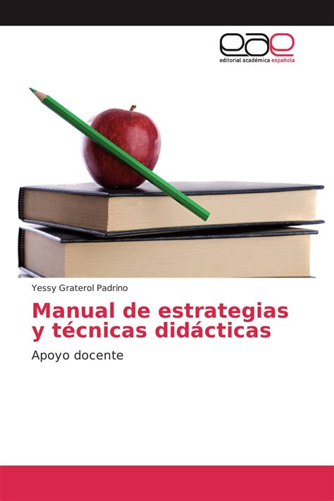 Manual de estrategias y técnicas didácticas 978 3 639 73372 3