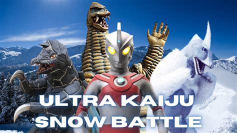 Ultra Kaiju Snow Battle YouTube