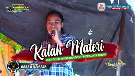 KALAH MATERI CEK SOUND SINGA DANGDUT PUTRA JAYA MUDA RANJENG JUM AT