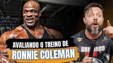 AVALIANDO O TREINO DE RONNIE COLEMAN YouTube