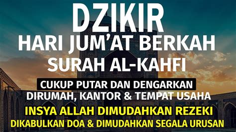 Dzikir Pagi Pembuka Rezeki Hari Jumat Surah Al Kahfi L Zikir Doa