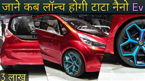 Tata Nano Ev 2022 Launch Upcoming Tata New Ev Cars In India 2022 Tata Nano Electra Ev Launch