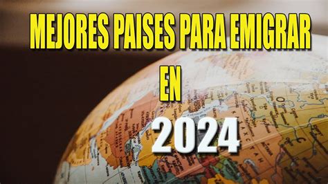 Los Mejores Paises Para Emigrar 2024 Mejores Paises Para Vivir Con