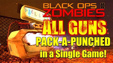 All Guns Pack A Punched In A Single Game Black Ops 2 Zombies Youtube