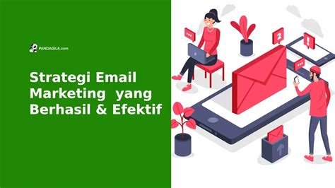 Cara Ampuh Membuat Strategi Email Marketing Berhasil Efektif