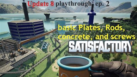 Satisfactory Update 8 Ep 02 A Very Basic Set Up To Start Out YouTube