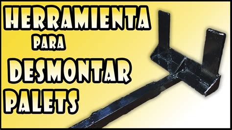 Herramienta Para Desmontar Palets YouTube