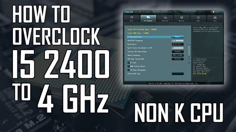 How to Overclock i5 2400 (non K CPU) to 4GHz on single core - YouTube