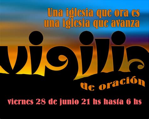 Recordatorio A Todos Nuestros Amigos Y Hermanos En Cristo Nuestra Vigilia De Oración Será El