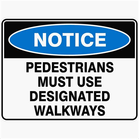 Pedestrians Must Use Designated Walkways Buy Now Discount Safety