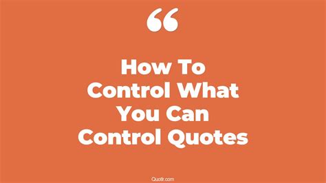 mind blowing   control    control quotes
