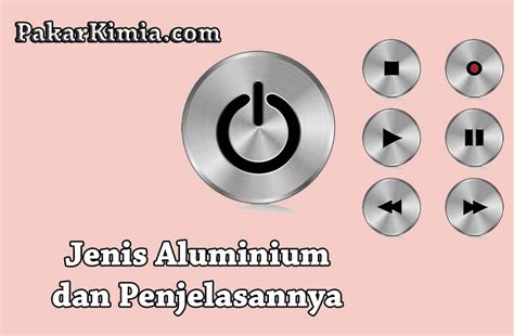 Jenis Aluminium Ilmu Kimia