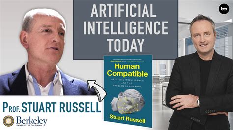 Artificial Intelligence Today With Prof Stuart Russell Youtube