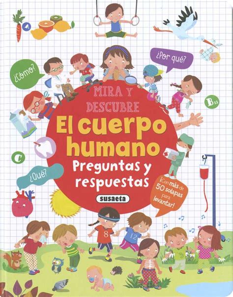 El Cuerpo Humano Preguntas Y Respuestas Editorial Susaeta Venta De