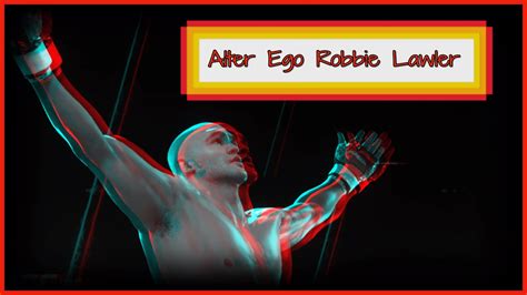 Is Robbie Lawler S Alter Ego Good Ufc Youtube