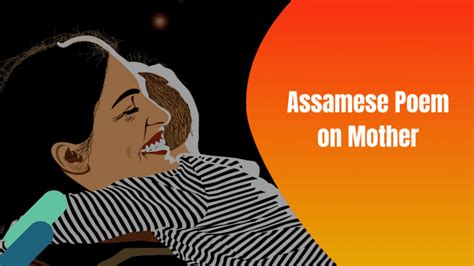 Top 10 Assamese Poem On Mother Axomiya Kobita Assamese Poem Collection