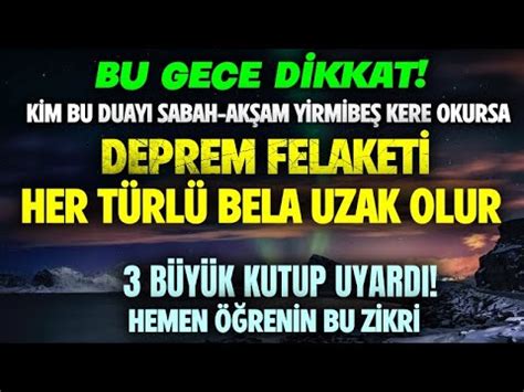 Bu Gece Dikkat Kim Bu Duay Sabah Ve Ak Am Kere Okursa Deprem