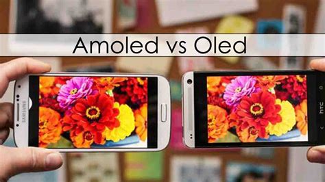 Amoled Vs Oled Which Is Better And Why Amoled Vs Oled