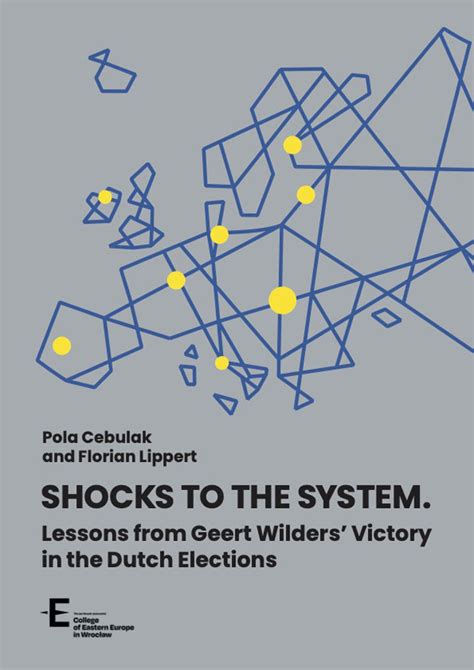 Shocks To The System Lessons From Geert Wilders Victory In The Dutch