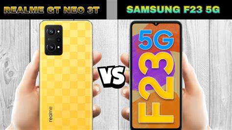 Realme Gt Neo 3t Vs Samsung F23 Full Comparison Youtube