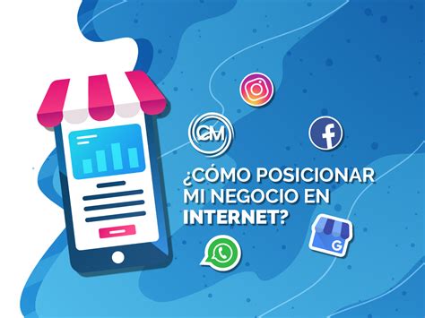 Cómo posicionar mi negocio en internet Capital Marketing