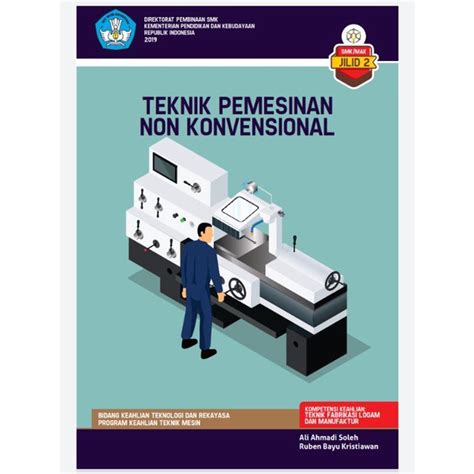 Jual Buku Teknik Permesinan Non Konvensional Smk Mak Jilid Shopee