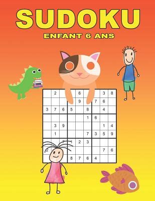 Sudoku Enfant 6 Ans 150 Puzzles Faciles Moyen Difficiles Avec Des