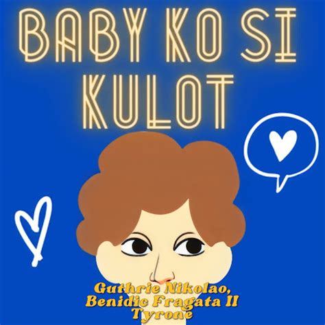 Baby Ko Si Kulot Youtube Music