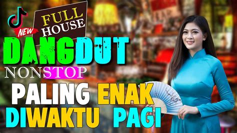 Dangdut Remix Full Bass Dangdut Koplo Kotak Musikpaling Enak